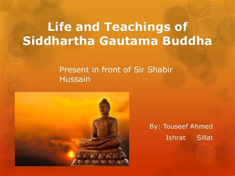 what are the teachings of siddhartha gautama